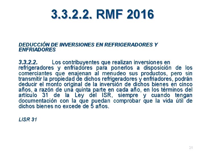 3. 3. 2. 2. RMF 2016 DEDUCCIÓN DE INVERSIONES EN REFRIGERADORES Y ENFRIADORES 3.