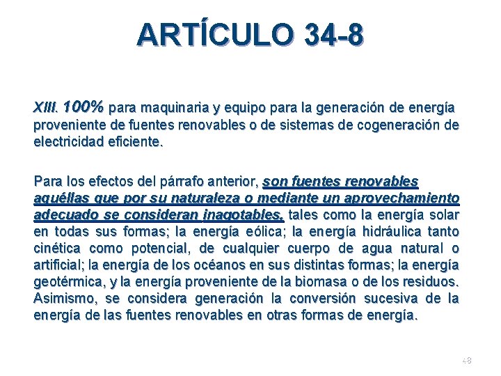 ARTÍCULO 34 -8 XIII. 100% para maquinaria y equipo para la generación de energía