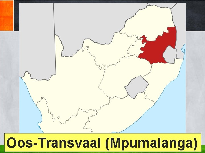 Oos-Transvaal (Mpumalanga) Oos-Transvaal (Mpumalanga)