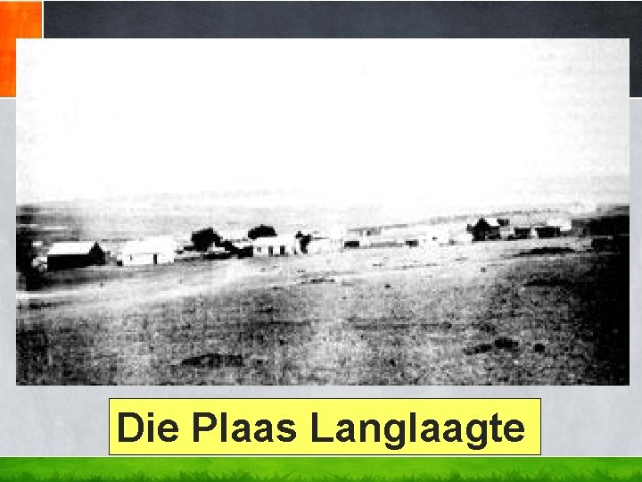 Die Plaas Langlaagte Die Plaas Langlaagte