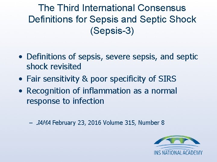 The Third International Consensus Definitions for Sepsis and Septic Shock (Sepsis-3) • Definitions of The Third International Consensus Definitions for Sepsis and Septic Shock (Sepsis-3) • Definitions of
