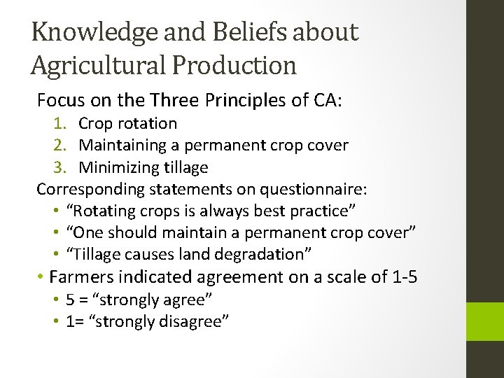 Knowledge and Beliefs about Agricultural Production Focus on the Three Principles of CA: 1.