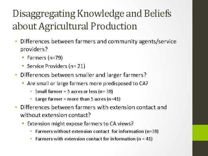 Disaggregating Knowledge and Beliefs about Agricultural Production • Differences between farmers and community agents/service