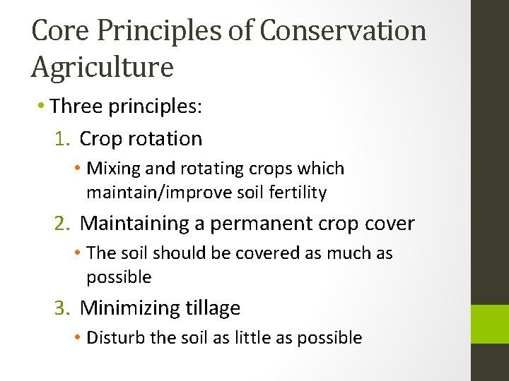 Core Principles of Conservation Agriculture • Three principles: 1. Crop rotation • Mixing and