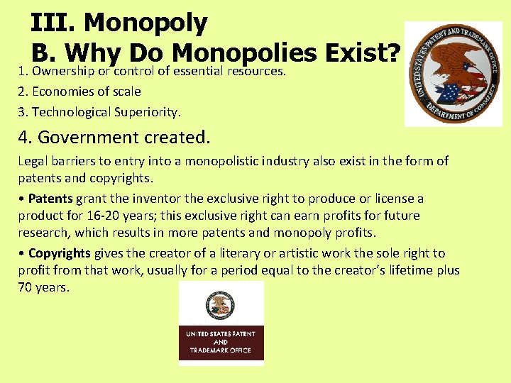 III. Monopoly B. Why Do Monopolies Exist? 1. Ownership or control of essential resources.