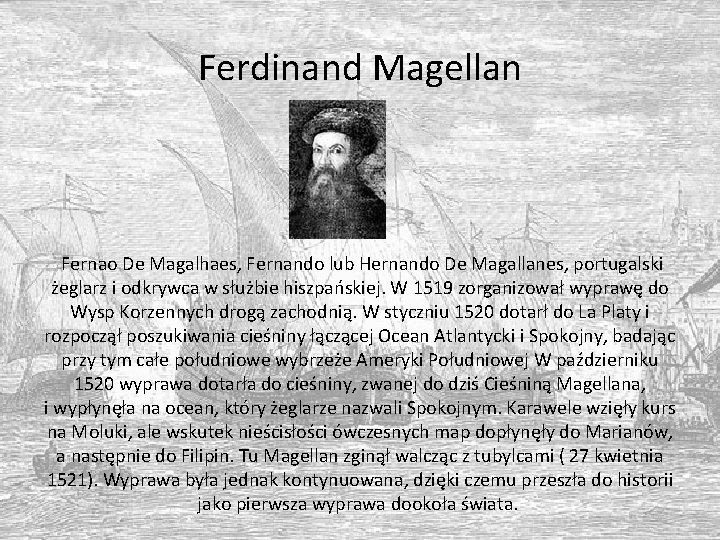 Ferdinand Magellan Fernao De Magalhaes, Fernando lub Hernando De Magallanes, portugalski żeglarz i odkrywca