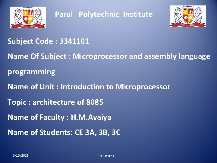 Parul Polytechnic Institute Subject Code : 3341101 Name Of Subject : Microprocessor and assembly