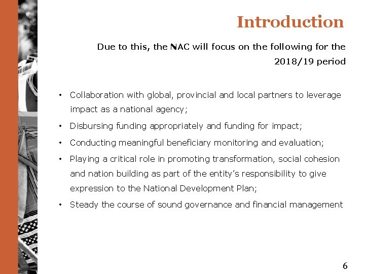 Introduction Due to this, the NAC will focus on the following for the 2018/19