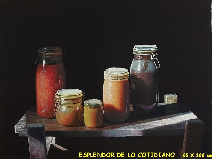 ESPLENDOR DE LO COTIDIANO 65 X 100 cm 