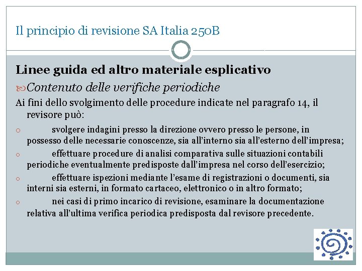 Il principio di revisione SA Italia 250 B Linee guida ed altro materiale esplicativo