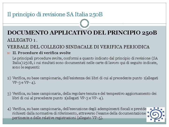 Il principio di revisione SA Italia 250 B DOCUMENTO APPLICATIVO DEL PRINCIPIO 250 B