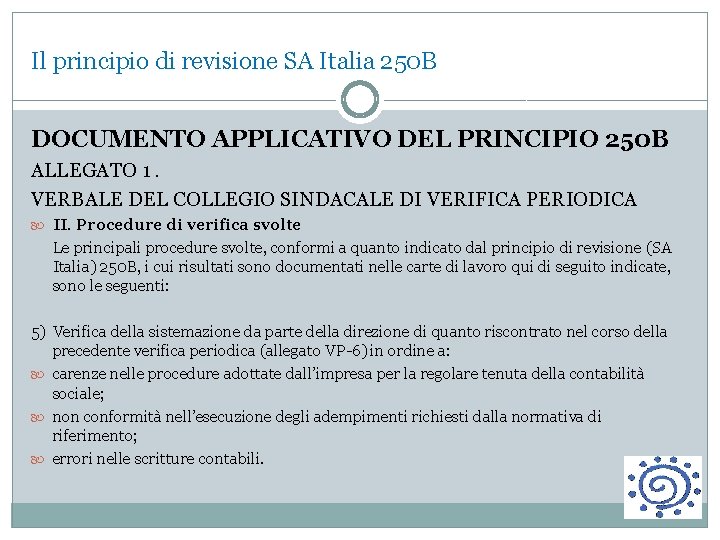 Il principio di revisione SA Italia 250 B DOCUMENTO APPLICATIVO DEL PRINCIPIO 250 B