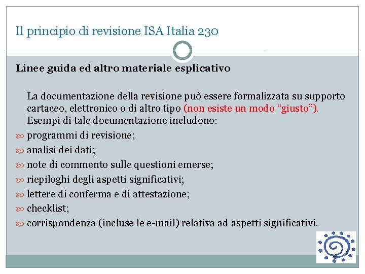 Il principio di revisione ISA Italia 230 Linee guida ed altro materiale esplicativo La