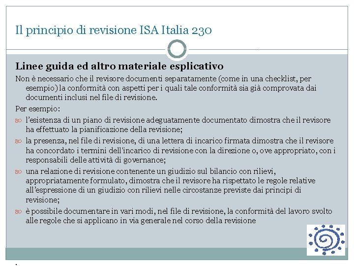 Il principio di revisione ISA Italia 230 Linee guida ed altro materiale esplicativo Non