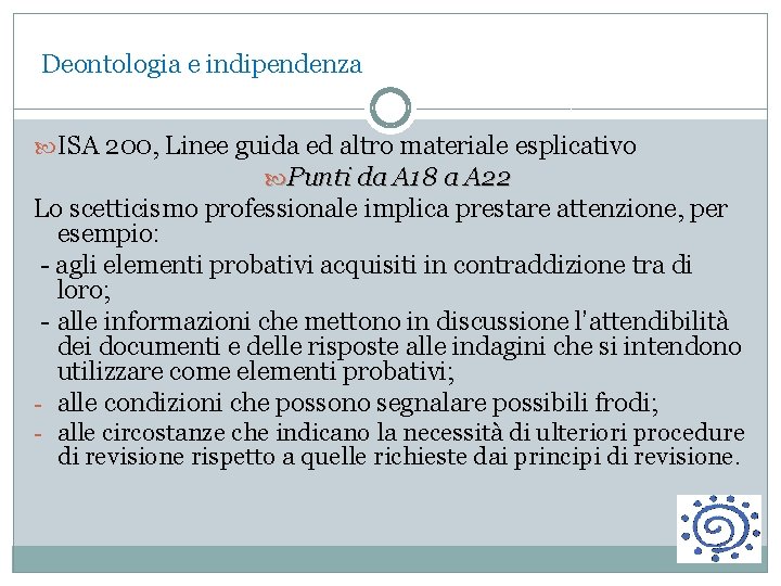 Deontologia e indipendenza ISA 200, Linee guida ed altro materiale esplicativo Punti da A