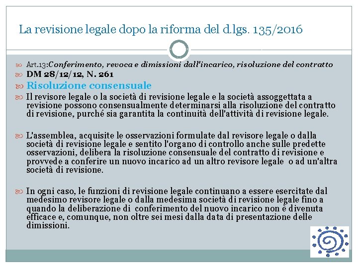 La revisione legale dopo la riforma del d. lgs. 135/2016 Art. 13: Conferimento, revoca