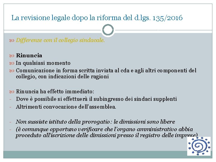 La revisione legale dopo la riforma del d. lgs. 135/2016 Differenze con il collegio