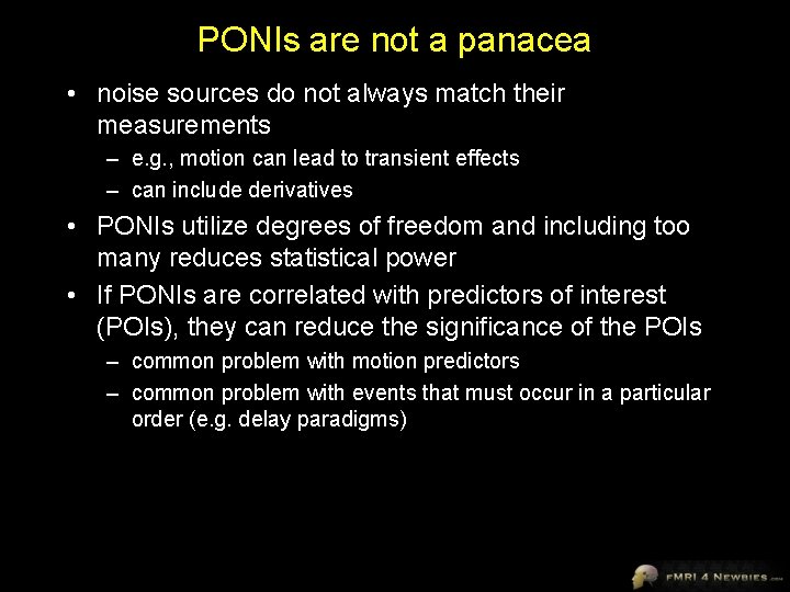 PONIs are not a panacea • noise sources do not always match their measurements