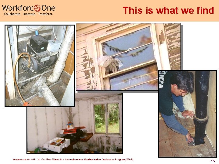 This is what we find Weatherization 101: All You Ever Wanted to Know about