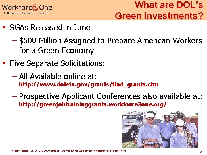 What are DOL’s Green Investments? § SGAs Released in June – $500 Million Assigned