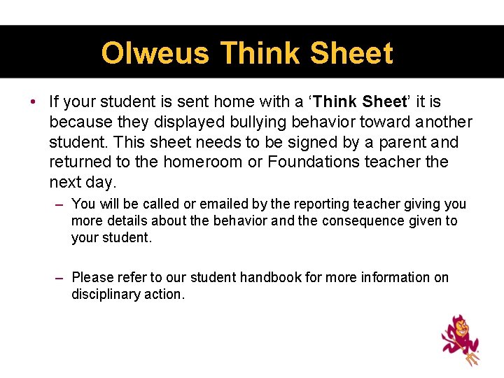 Olweus Think Sheet • If your student is sent home with a ‘Think Sheet’