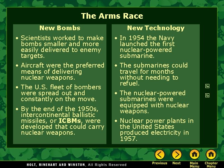 The Arms Race New Bombs New Technology • Scientists worked to make bombs smaller