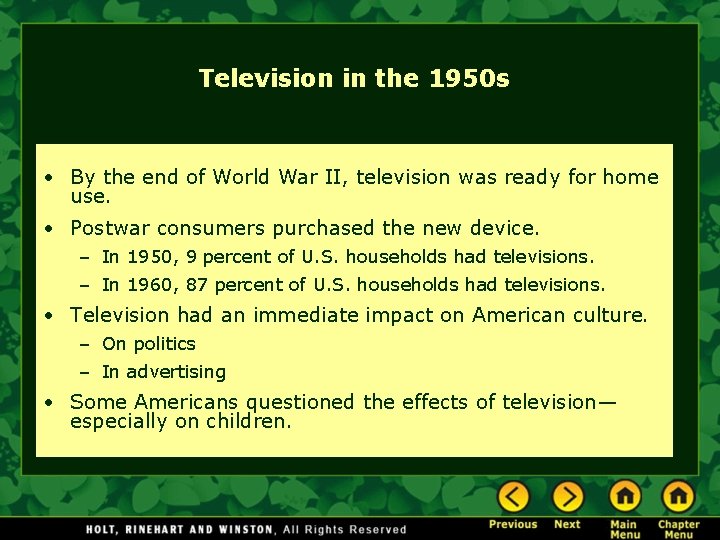 Television in the 1950 s • By the end of World War II, television