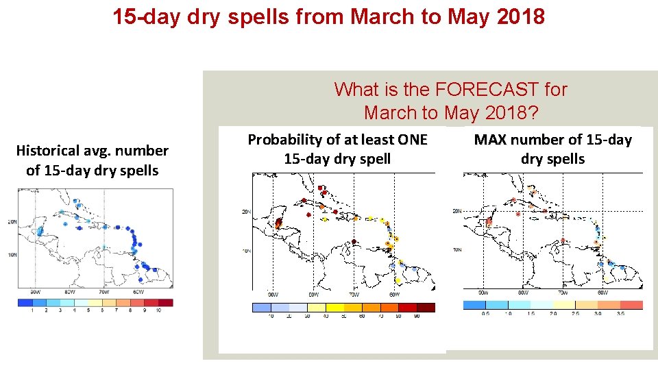 15 -day dry spells from March to May 2018 What is the FORECAST for