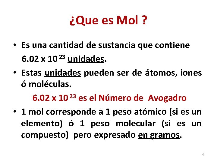 ¿Que es Mol ? • Es una cantidad de sustancia que contiene 6. 02