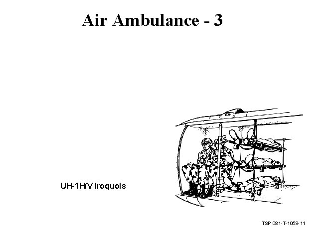 Air Ambulance - 3 UH-1 H/V Iroquois TSP 081 -T-1058 -11 