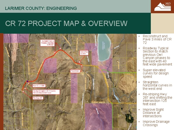 LARIMER COUNTY: ENGINEERING CR 72 PROJECT MAP & OVERVIEW • Reconstruct and Pave 3