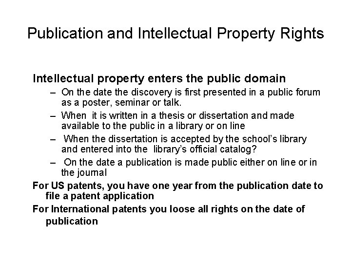 Publication and Intellectual Property Rights Intellectual property enters the public domain – On the