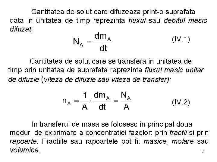 Cantitatea de solut care difuzeaza print-o suprafata data in unitatea de timp reprezinta fluxul