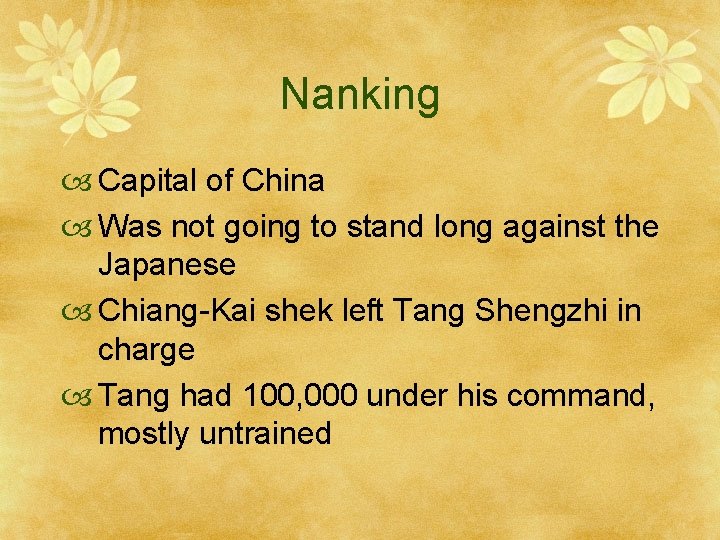 Nanking Capital of China Was not going to stand long against the Japanese Chiang-Kai