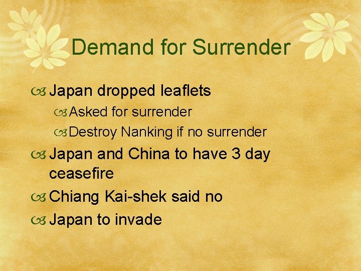 Demand for Surrender Japan dropped leaflets Asked for surrender Destroy Nanking if no surrender