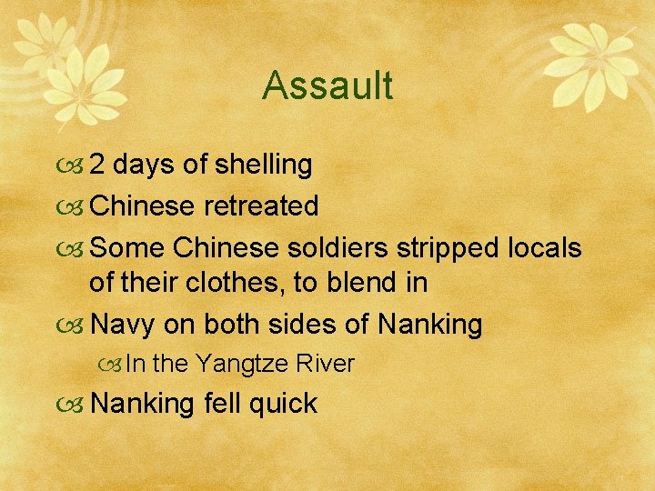 Assault 2 days of shelling Chinese retreated Some Chinese soldiers stripped locals of their