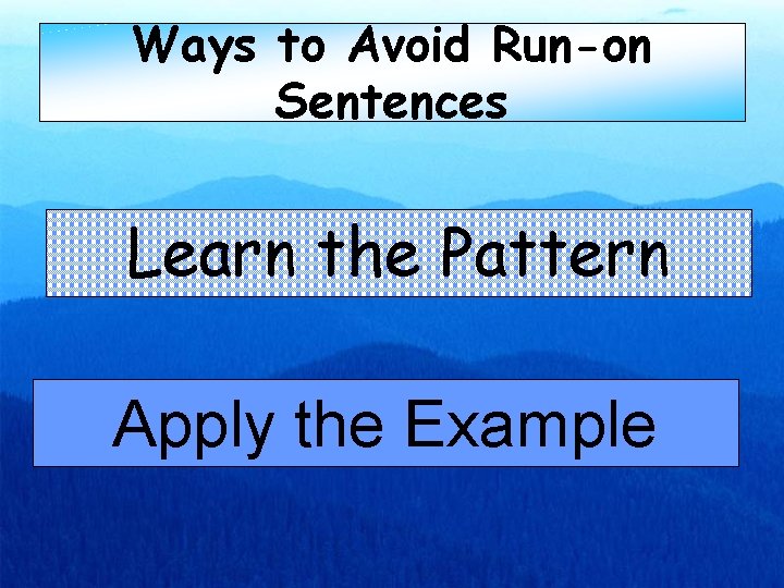 Ways to Avoid Runon Sentences Learn the Pattern