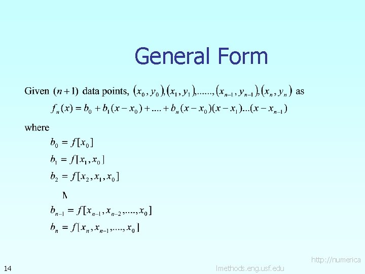 General Form 14 lmethods. eng. usf. edu http: //numerica 