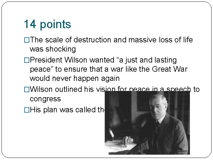 14 points �The scale of destruction and massive loss of life was shocking �President