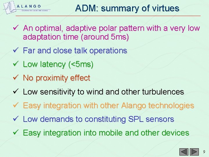 ADM: summary of virtues ü An optimal, adaptive polar pattern with a very low