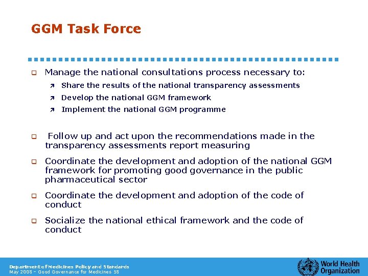GGM Task Force q Manage the national consultations process necessary to: ì Share the