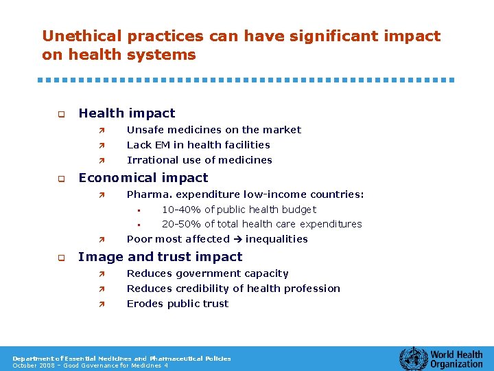 Unethical practices can have significant impact on health systems q q Health impact ì