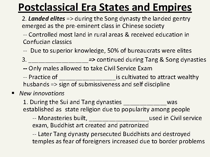 Postclassical Era States and Empires 2. Landed elites => during the Song dynasty the