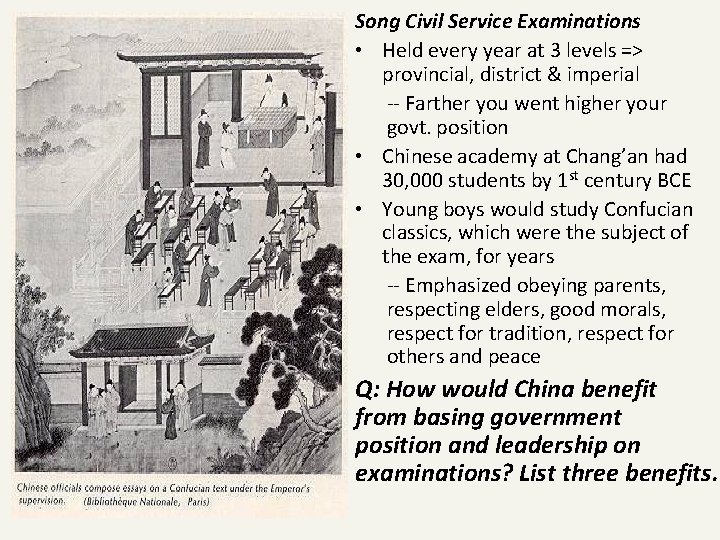 Song Civil Service Examinations • Held every year at 3 levels => provincial, district