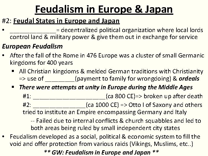 Feudalism in Europe & Japan #2: Feudal States in Europe and Japan • _______=