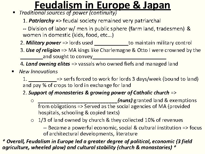 Feudalism in Europe & Japan § Traditional sources of power (continuity) 1. Patriarchy =>