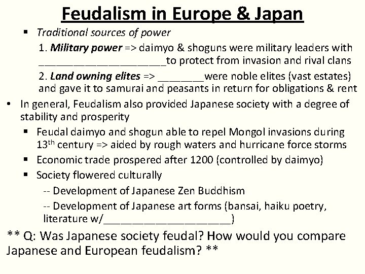 Feudalism in Europe & Japan § Traditional sources of power 1. Military power =>