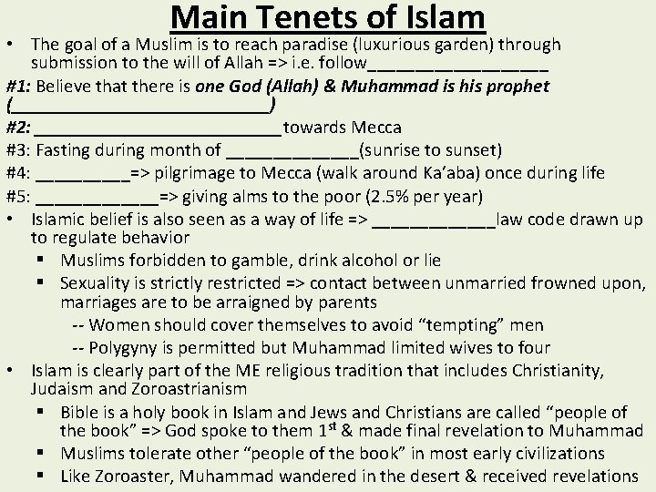 Main Tenets of Islam • The goal of a Muslim is to reach paradise