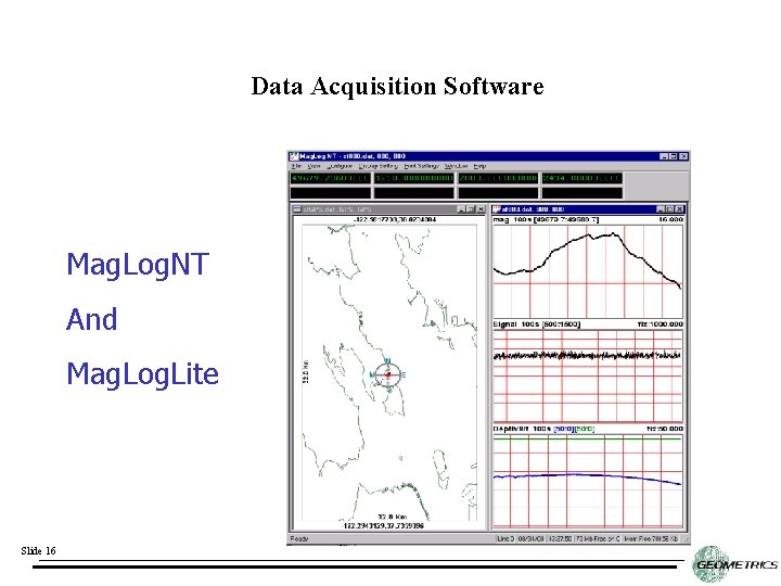 Data Acquisition Software Mag. Log. NT And Mag. Log. Lite Slide 16 