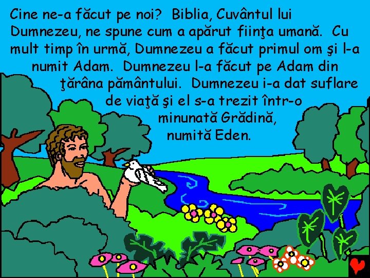 Cine ne-a făcut pe noi? Biblia, Cuvântul lui Dumnezeu, ne spune cum a apărut